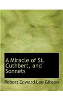 A Miracle of St. Cuthbert, and Sonnets