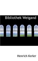 Bibliothek Weigand: (English)
