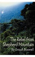 Rebel from Shepherd Mountain