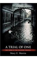 A Trial of One