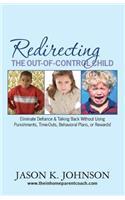 Redirecting the Out-of-Control Child