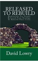 Released To Rebuild