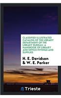 Classified Illustrated Catalog of the Library Department of the Library Bureau
