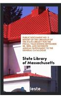 Public Document No. 3. Report of the Librarian of the State Library for the Fiscal Year Ending September 30, 1895, and Sixteenth Annual Supplement to the General Catalogue
