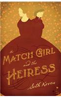 Match Girl and the Heiress