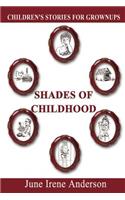 Shades of Childhood