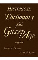 Historical Dictionary of the Gilded Age