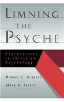 Limning the Psyche: Explorations in Christian Psychology