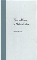 Place and Space in Modern Fiction