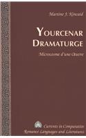 Yourcenar Dramaturge