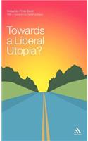 Towards a Liberal Utopia?