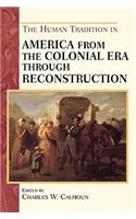 Human Tradition in America from the Colonial Era through Reconstruction