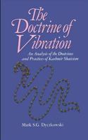 The Doctrine of Vibration: An Analysis of the Doctrines and Practices Associated with Kashmir Shaivism (SUNY series in the Shaiva Traditions of Kashmir)