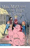 Mia, Matt and the Pigs That Sing