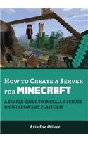 How to Create a Server for Minecraft: A Simple Guide to Install a Server on Windows XP Platform(English)