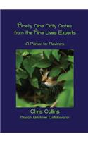 Ninety - Nine Nifty Notes From The Nine Lives Experts