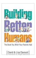 Building Better Humans