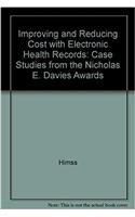 Improving and Reducing Cost with Electronic Health Records
