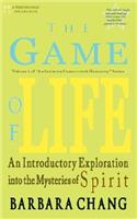 The Game of Life, an Introductory Exploration Into the Mysteries of Spirit