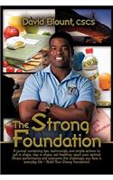 The Strong Foundation