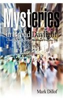 Mysteries in Broad Daylight