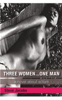 Three Women... One Man