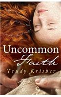 Uncommon Faith