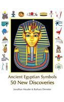 Ancient Egyptian Symbols: 50 New Discoveries