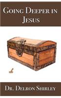 Going Deeper in Jesus