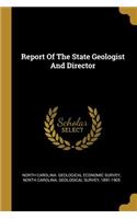 Report Of The State Geologist And Director