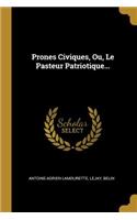 Prones Civiques, Ou, Le Pasteur Patriotique...