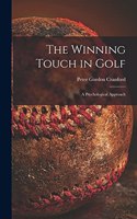 The Winning Touch in Golf; a Psychological Approach