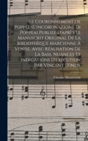 Le couronnement de Poppée (L'incoronazione di Poppea) Publiée d'après le manuscrit original de la Bibliothèque Marcienne à Venise, avec réalisation de la bass, nuances et indications d'exécution par Vincent D'Indy