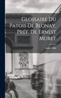 Glossaire du Patois De Blonay. Préf. De Ernest Muret
