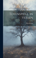 Totenspiele, in Versen