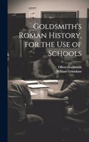 Goldsmith's Roman History, for the Use of Schools