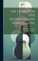 Lehre von der musikalischen Komposition.