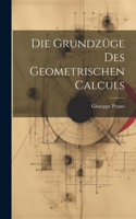 Grundzüge Des Geometrischen Calculs