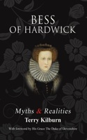 Bess of Hardwick: Myths & Realities: Myths & Realities