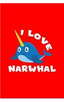 I Love Narwhal