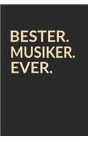 Bester Musiker Ever: A5 Blanko - Notebook - Notizbuch - Taschenbuch - Journal - Tagebuch - Ein lustiges Geschenk für die Besten Männer Der Welt