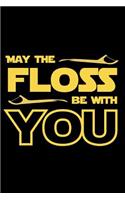 May The Floss Be With You