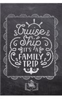 Cruise Ship It's A Family Trip