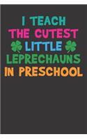 Notebook: Pre K Teacher St Patricks Day Ireland Funny Dot Grid Dotted 6x9 120 Pages