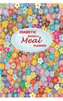 Diabetic Weekly Meal Planner: Diabetes 52 weeks of Food Menu Planning with Grocery Shopping List, Recipe pages Notebook Size 6x9 in - Colorful Floral Print