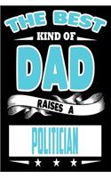 The Best Kind Of Dad Raises A Politician