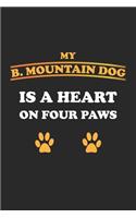 My B. Mountain Dog is a heart on four paws: Notizbuch, Notizheft, Notizblock - Geschenk-Idee für Hunde-Halter - Karo - A5 - 120 Seiten