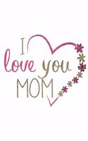 I Love You Mom