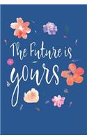 The Future Is Yours: A Guided Sobriety Journal