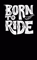 Born to Ride